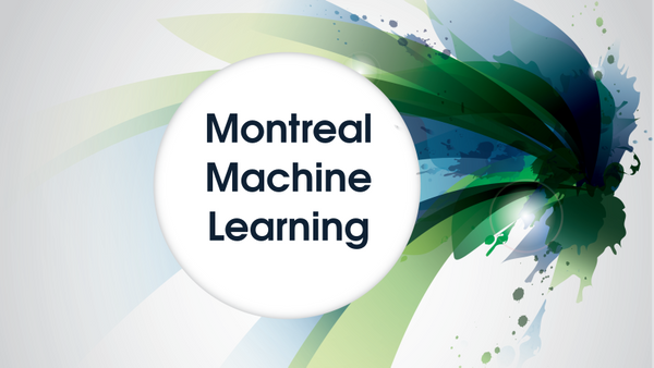 Montreal Machine Learning Meetup